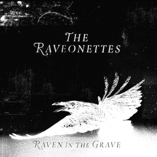 The Raveonettes – Forget That You’re Young