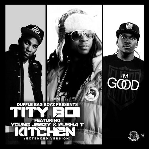 Tity Boi featuring Pusha T & Young Jeezy – Kitchen (Remix)