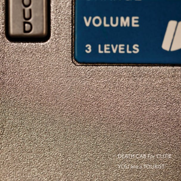 Death Cab for Cutie – You Are a Tourist