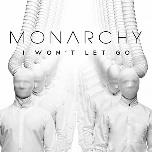 Monarchy - I Won't Let Go (Bag Raiders Remix)