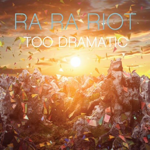 Ra Ra Riot - Too Dramatic (The Morning Benders Remix)