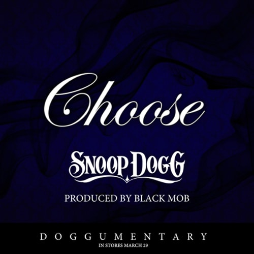 Snoop Dogg - Choose
