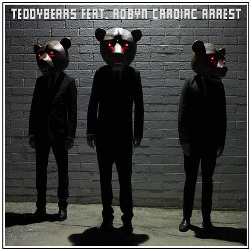 Teddybears featuring Robyn – Cardiac Arrest
