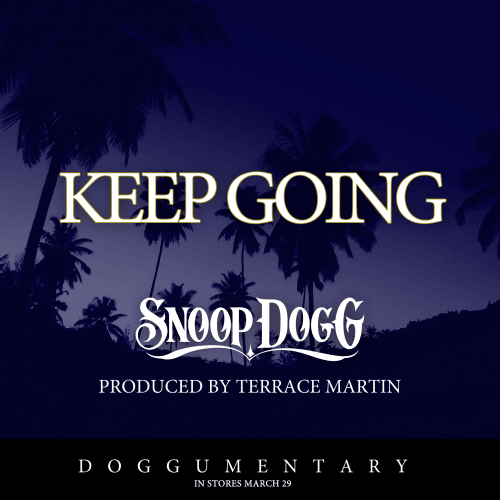 Snoop Dogg – Keep Going (Produced by Terrace Martin)