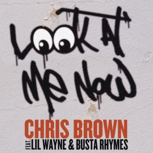 Chris Brown featuring Busta Rhymes & Lil Wayne - Look At Me Now (No Big Deal Remix) 