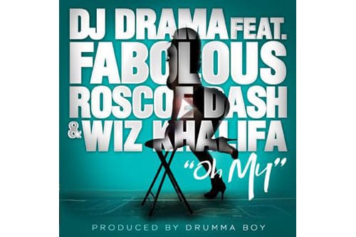 DJ Drama featuring Wiz Khalifa, Fabolous & Roscoe Dash - Oh My