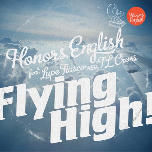 Honors English featuring Lupe Fiasco & TL Cross - Flying High