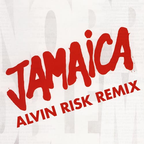 Jamaica - Jericho (Alvin Risk Remix) 