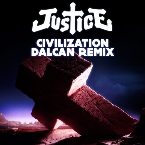 Justice - Civilization (Dalcan Remix) 
