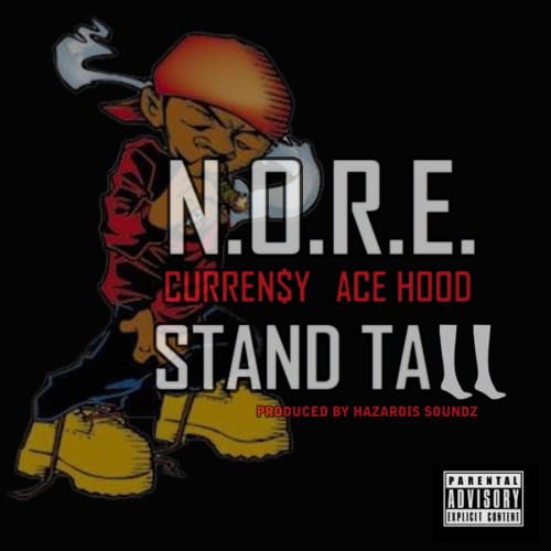 N.O.R.E. featuring Curren$y & Ace Hood - Stand Tall