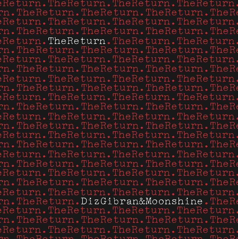 Diz Gibran & Moonshine - The Return