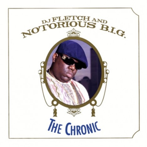 DJ Fletch Presents: Notorious B.I.G – The Chronic (Mixtape)