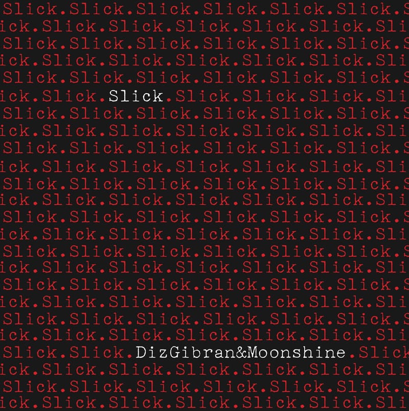 Diz Gibran & Moonshine - Slick