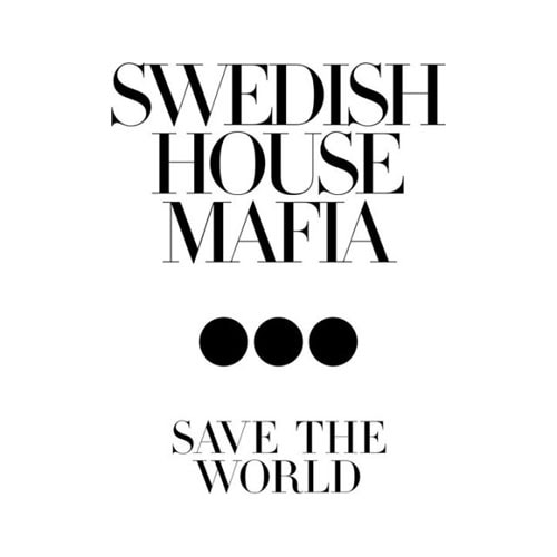 Swedish House Mafia featuring John Martin - Save the World (Original Mix)