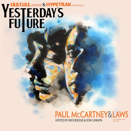 J.U.S.T.I.C.E. League & Hypetrak Present: Laws - Yesterday's Future (A Dedication to Paul McCartney)