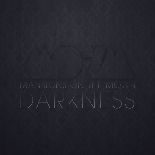 Mansions on the Moon - Darkness