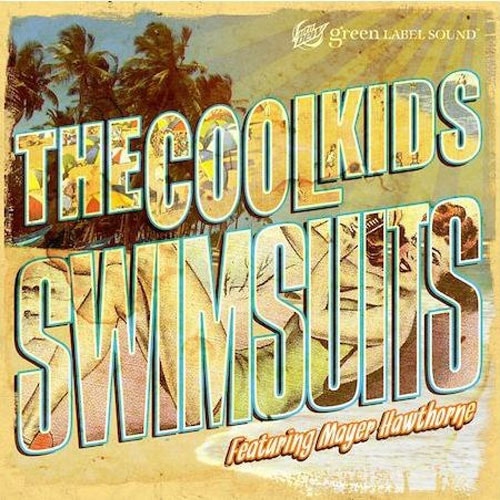 The Cool Kids featuring Mayer Hawthorne - Swimsuits