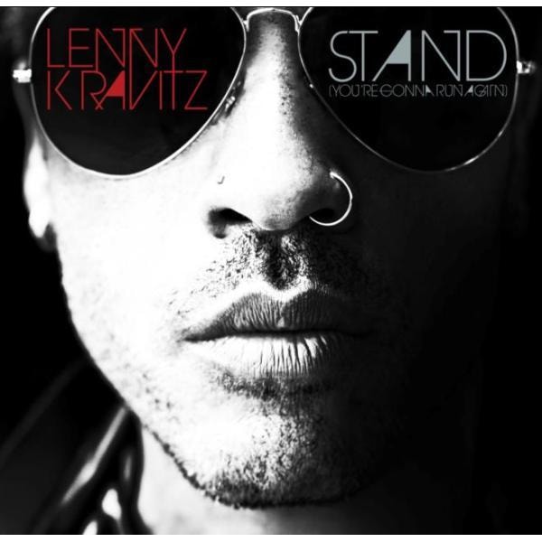 Lenny Kravitz – Stand, You’re Gonna Run Again