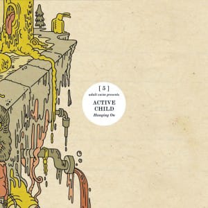 Active Child - Hanging On