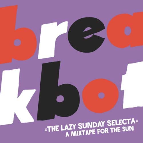 Breakbot - Lazy Sunday Selecta Mix