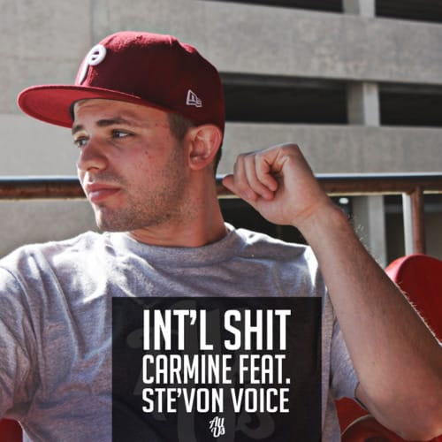 Carmine featuring Ste'Von Voice - Int'l Sh*t