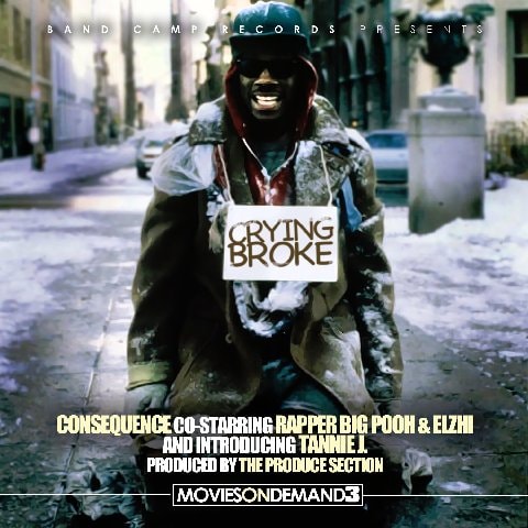 Consequence Co-Starring Rapper Big Pooh & Elzhi - Crying Broke