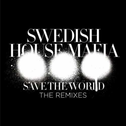 Swedish House Mafia - Save the World (Zedd Remix) 