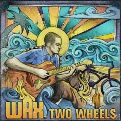 Wax - Two Wheels