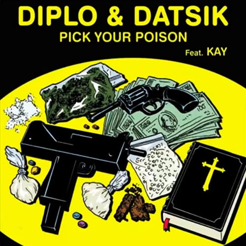  Diplo & Datsik featuring Kay - Pick Your Poison