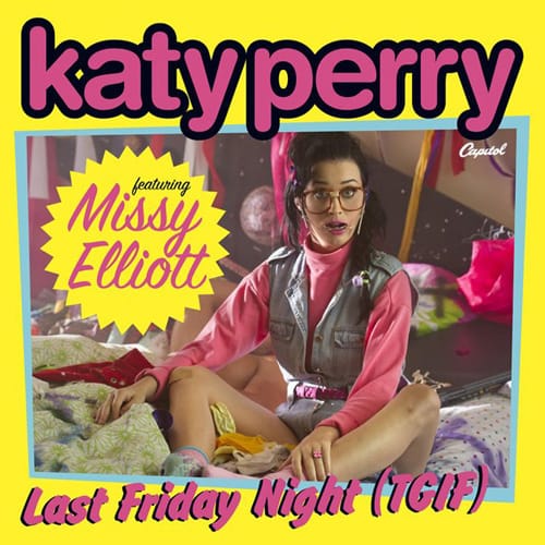 Katy Perry featuring Missy Elliott - Last Friday Night (TGIF) (Remix)