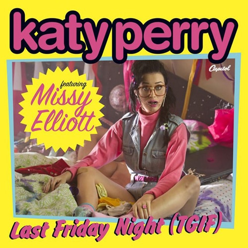 Katy Perry featuring Missy Elliott - Last Friday Night (TGIF) (Remix)