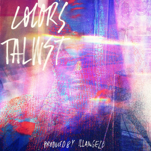 TALWST - Colors (Produced by ILLANGELO)