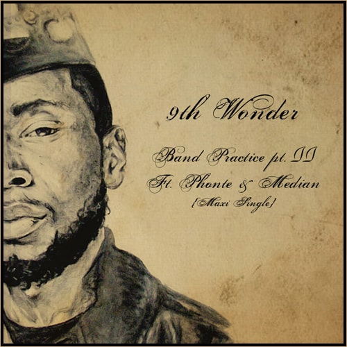 9th Wonder featuring Phonte & Median – Band Practice (Part 2)