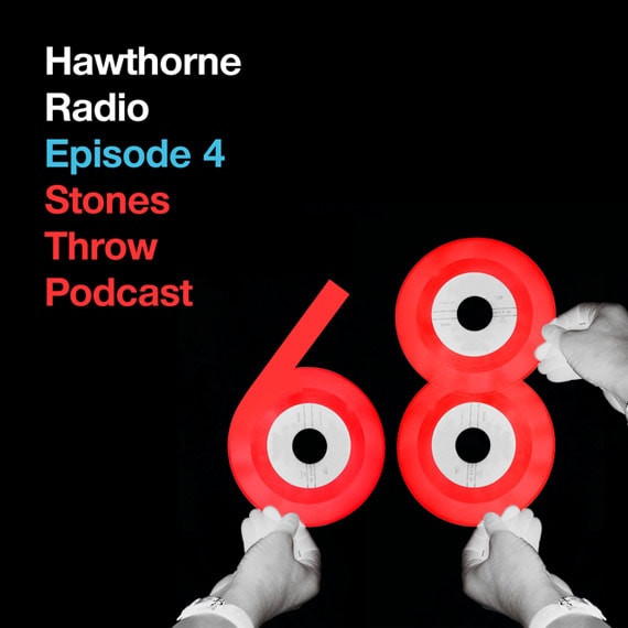 Stones Throw Podcast 68: Mayer Hawthorne - Hawthorne Radio EP. 4