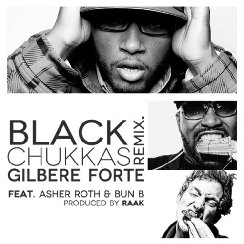 Gilbere Forte featuring Asher Roth & Bun B - Black Chukkas (Remix)