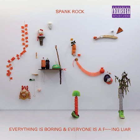 Spank Rock - Everything is Boring and Everyone is a Fucking Liar (Full Album Stream)