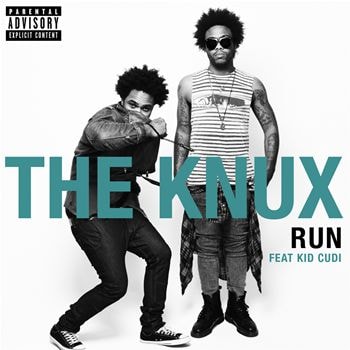 The Knux featuring KiD CuDi - Run
