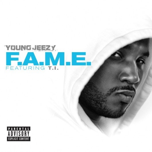 Young Jeezy featuring T.I. - F.A.M.E. (Produced by J.U.S.T.I.C.E. League)