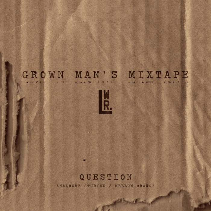 The Lovewright Company - Grown Man's Mixtape