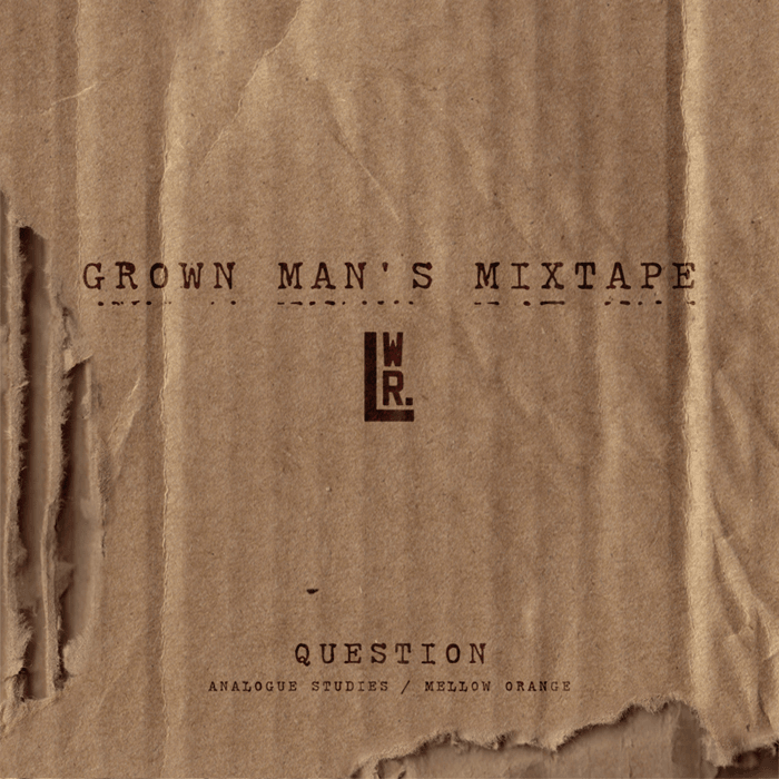 The Lovewright Company - Grown Man's Mixtape