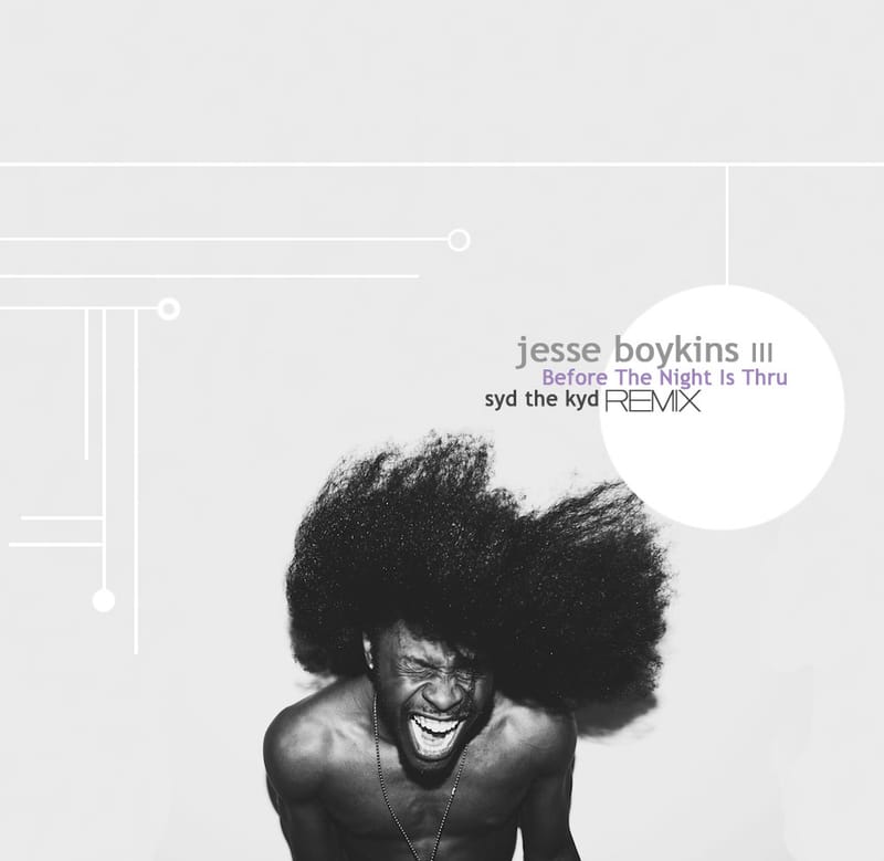 Jesse Boykins III - B4 The Night Is Thru (Syd The Kyd Remix)   