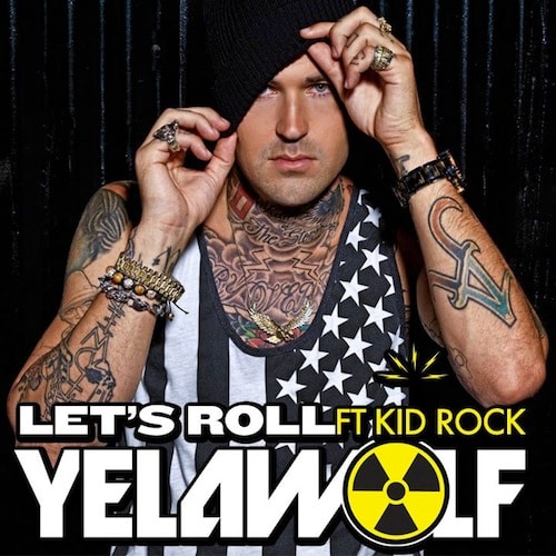 Yelawolf featuring Kid Rock - Let's Roll