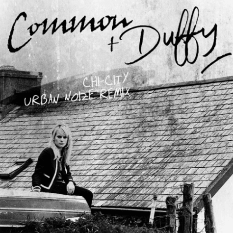 Common & Duffy - Chi-City (Hard for the Heart) (Urban Noize Remix)