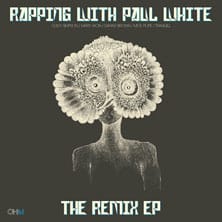 Paul White - Rapping With Paul White: The Remix EP
