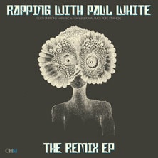 Paul White - Rapping With Paul White: The Remix EP