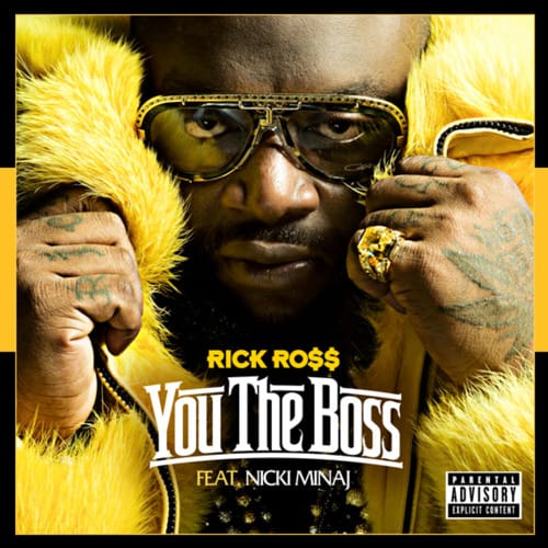 Rick Ross featuring Nicki Minaj - You The Boss (Produced by Just Blaze)