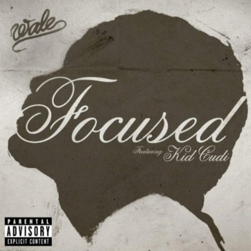 Wale featuring Kid Cudi - Focused