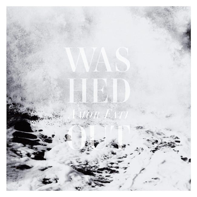 Washed Out - Call It Off