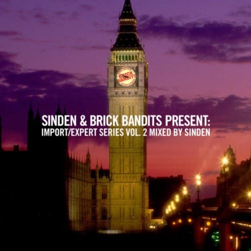 Sinden & Brick Bandits Present: Import/Expert Series Vol. 2 (Mixtape)
