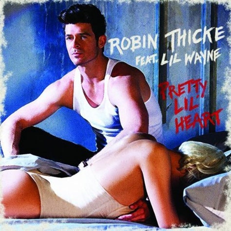 Robin Thicke featuring Lil Wayne - Pretty Lil Heart
